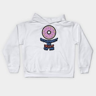 Doughnut Be Jelly Of Me Kids Hoodie